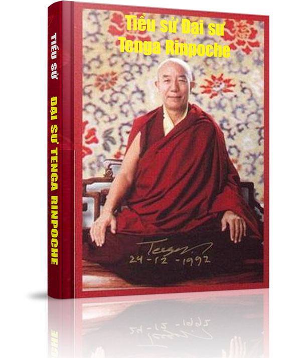 Tiểu sử Đại sư Tenga Rinpoche - Sơ lược tiểu sử Đại sư Tenga Rinpoche