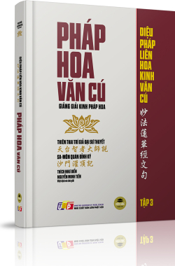 Pháp Hoa Văn Cú - Tập 3 - Đại sư Trí Khải - Thích Như Điển, Nguyễn Minh Tiến Việt dịch