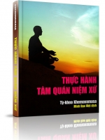 Hướng dẫn thực hành tâm quán niệm xứ - Tỳ-kheo Khemavamasa, Minh Đạo Việt dịch